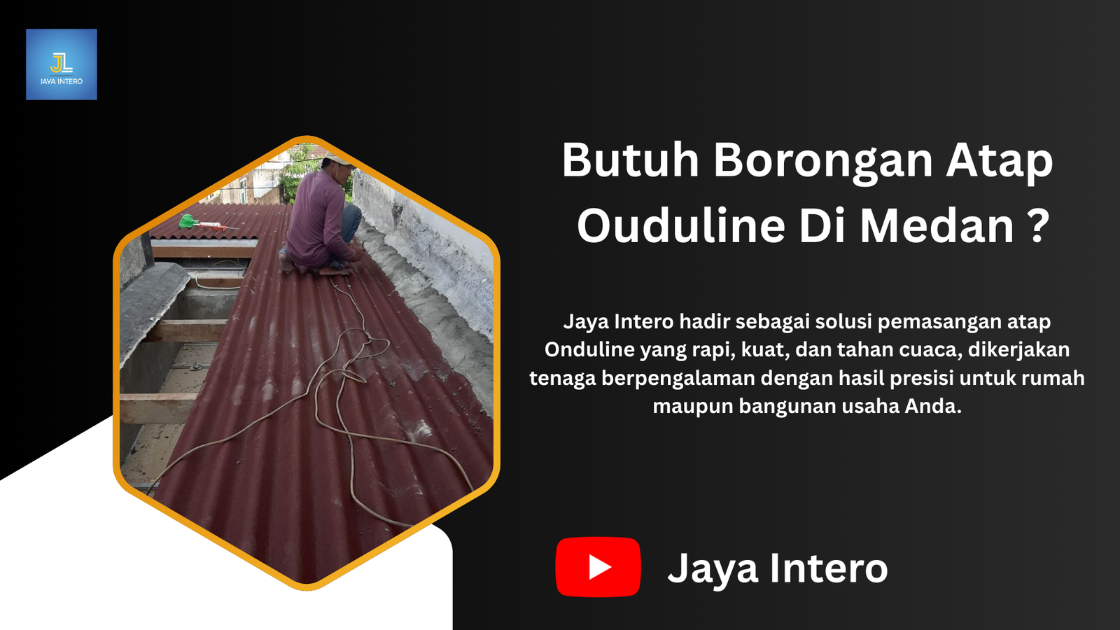 Borongan Atap Ouduline Jaya Intero Di Medan